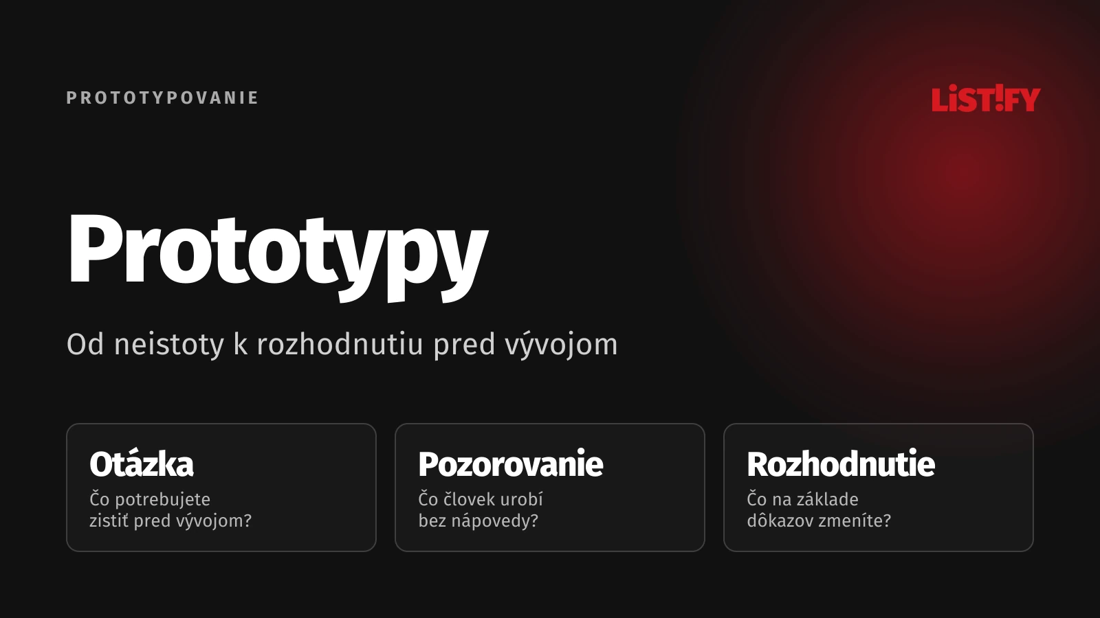Wireframy a prototypy: otázka, pozorovanie a rozhodnutie pred vývojom.