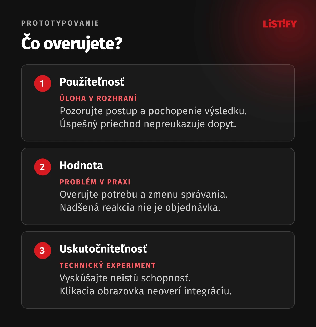 Tri rôzne otázky: použiteľnosť pozorujeme pri úlohe, hodnotu overujeme v reálnom kontexte a techniku samostatným experimentom.