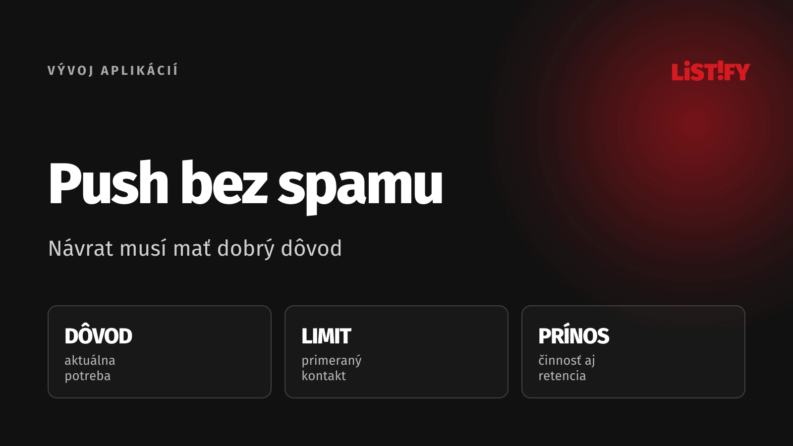 Push bez spamu: Návrat musí mať dobrý dôvod