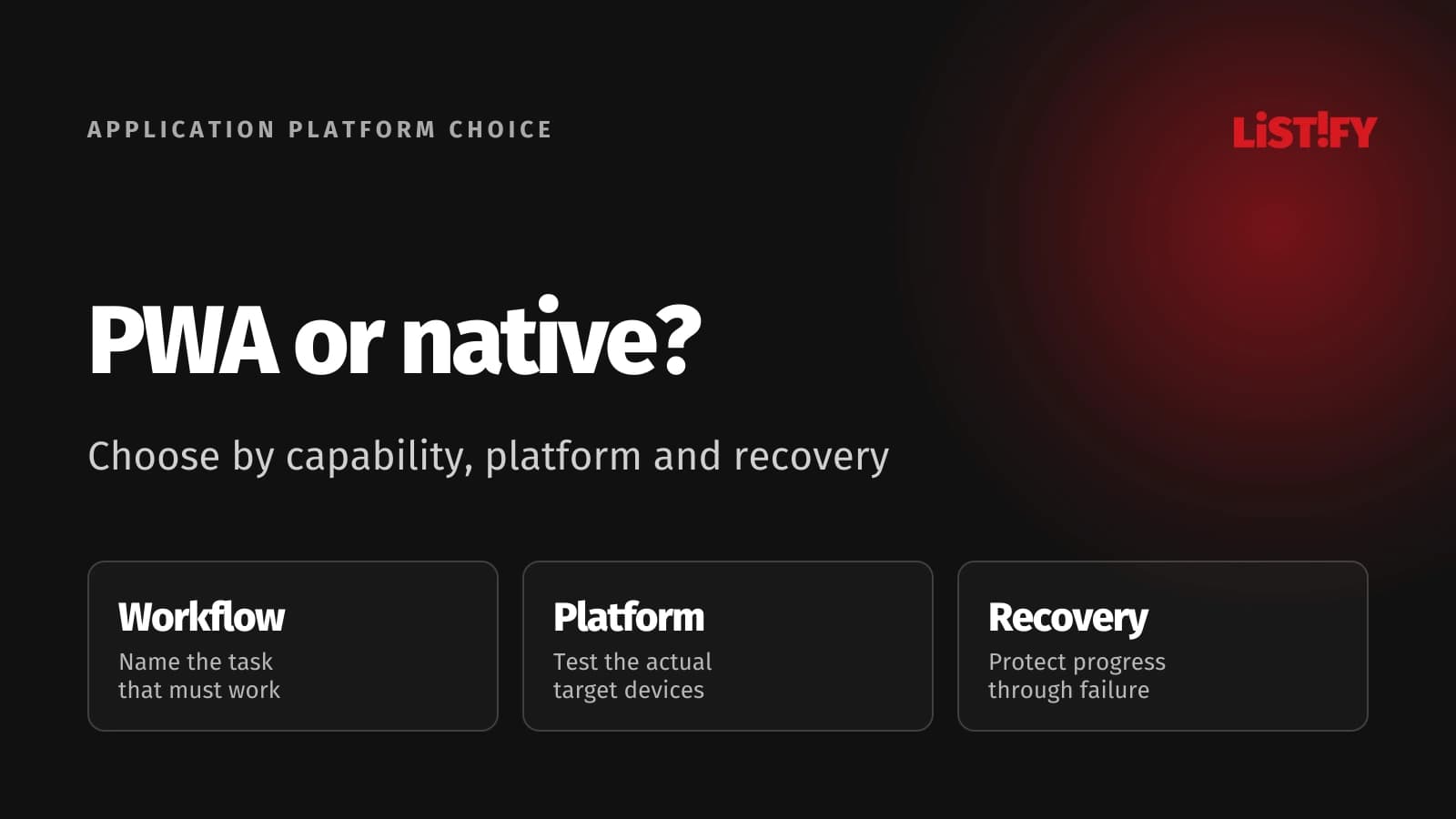PWA versus native app decision centered on workflow, platform support and recovery