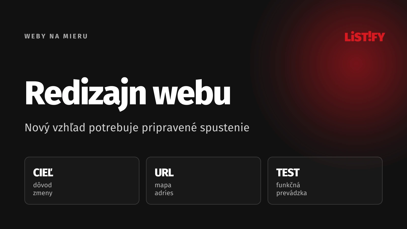 Redizajn webu spája cieľ zmeny, zachovanie obsahu a kontrolované spustenie
