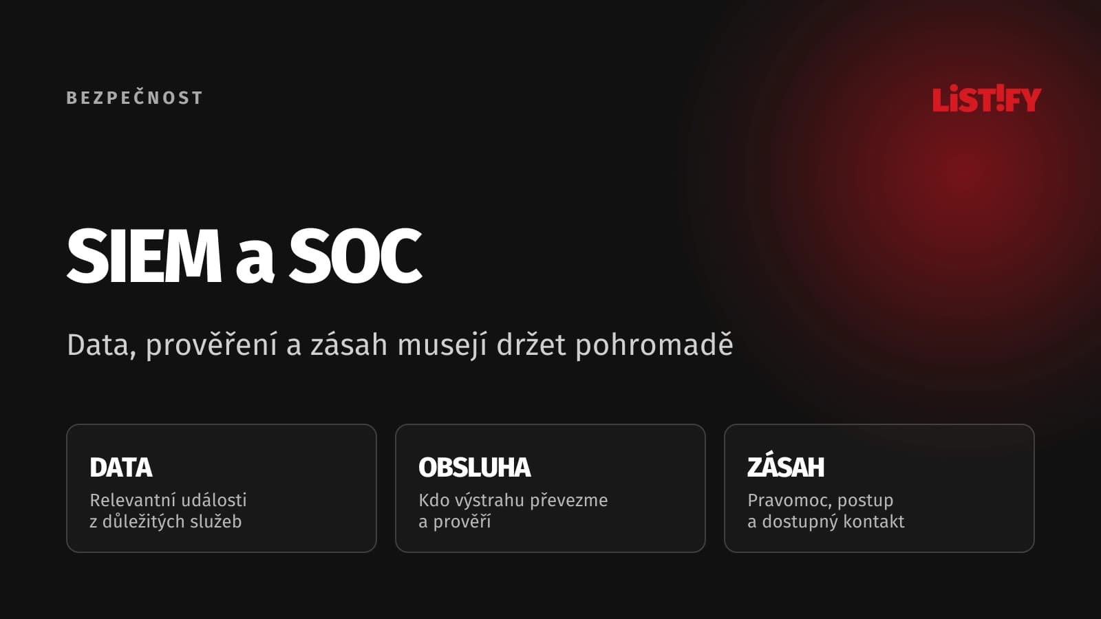 SIEM a SOC pro střední firmy: potřebná data, odpovědnost za výstrahy a ověřená reakce na incident