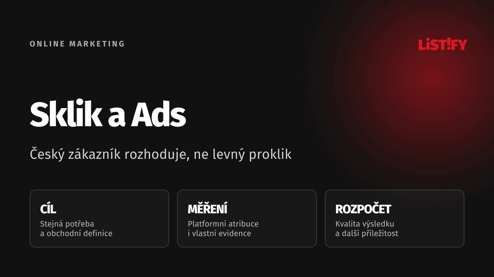 Sklik vs. Google Ads: jak v Česku rozhodnout podle skutečných zákazníků: přehled rozhodnutí a postupu