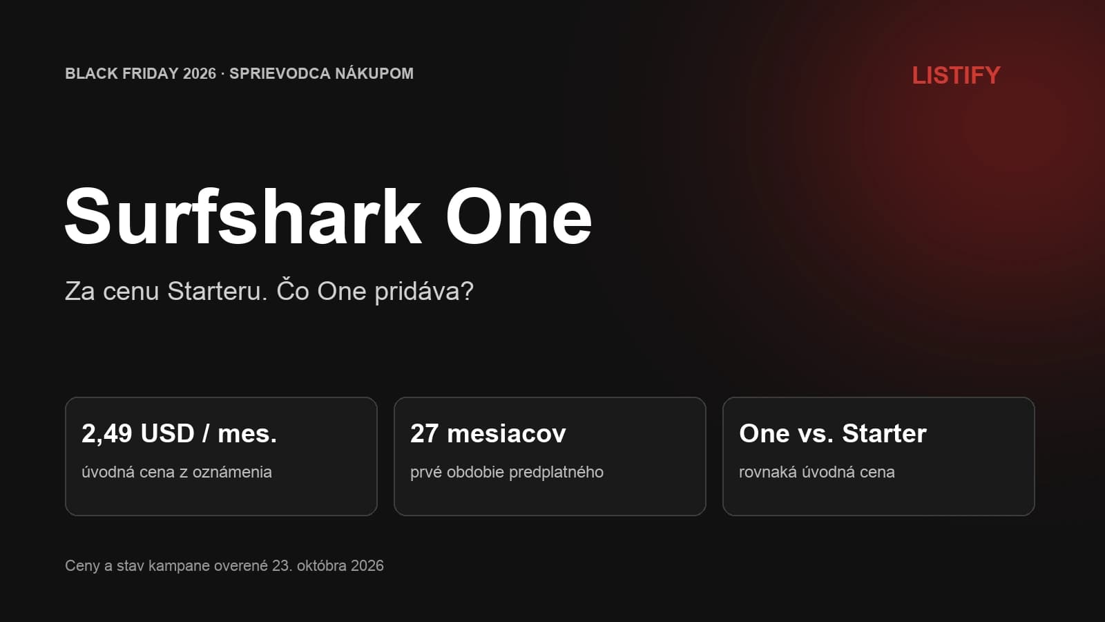 Surfshark One v akcii Black Friday 2026 za úvodnú cenu Starteru a s predplatným na 27 mesiacov.